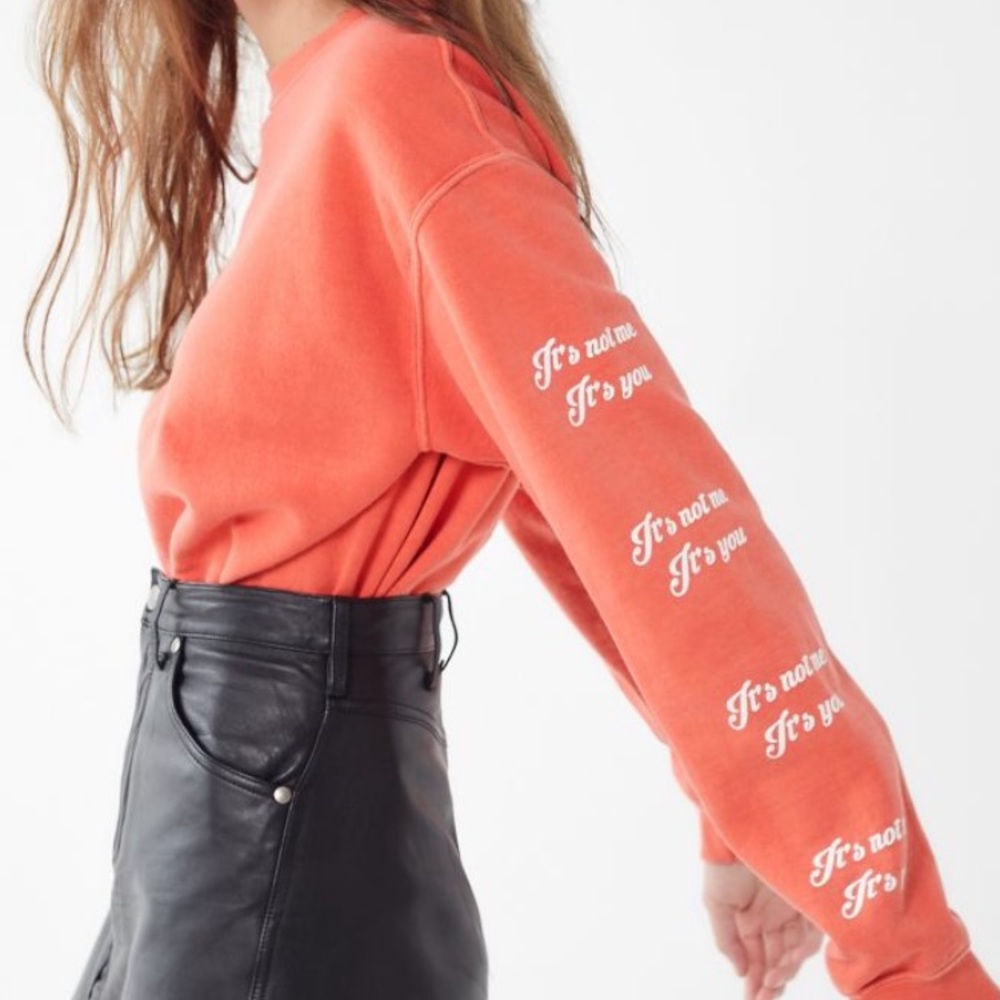 “it’s not me it’s you” sweatshirt!!